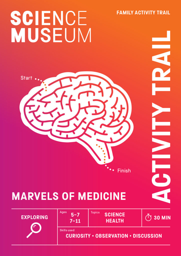 The front cover of the Marvels of Medicine Activity Trail for Science Museum Medicine: The Wellcome Galleries. 