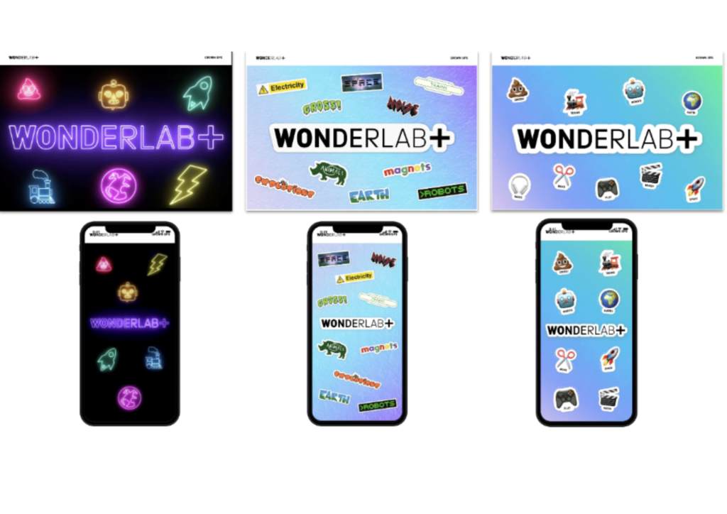 Three versions of the wonderlab+ homepage showing both the web browser version and the mobile phone version. The left logo is in a neon style with the 3 logos above and below the main text wonderlab +. The middle is soft colours with words such as magnets, Earth and robots spelt out. The image on the right is more inliking to what the homepage looks like. Images of poo emoji, a steam train, headphones, scissors, a robot head, planet Earth, a video game console controller and a clapperboard with words underneath 